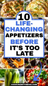10 Life-changing Appetizers—Before It’s Too Late
