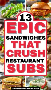 13 Epic Sandwiches That Crush Restaurant Subs