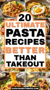 20 Ultimate Pasta Recipes Better Than Takeout