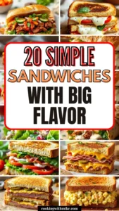 20 SIMPLE Sandwiches WITH BIG FLAVOR